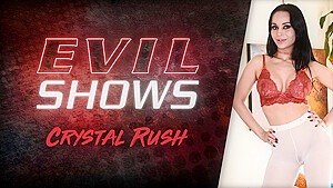 Evil Shows – Crystal Rush, Scene #01