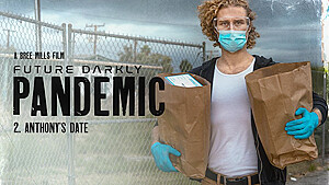 Future Darkly: Pandemic – Anthony’s Date