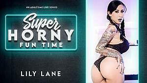 Lily Lane in Lily Lane – Super Horny Fun Time