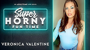 Veronica Valentine in Veronica Valentine – Super Horny Fun Time